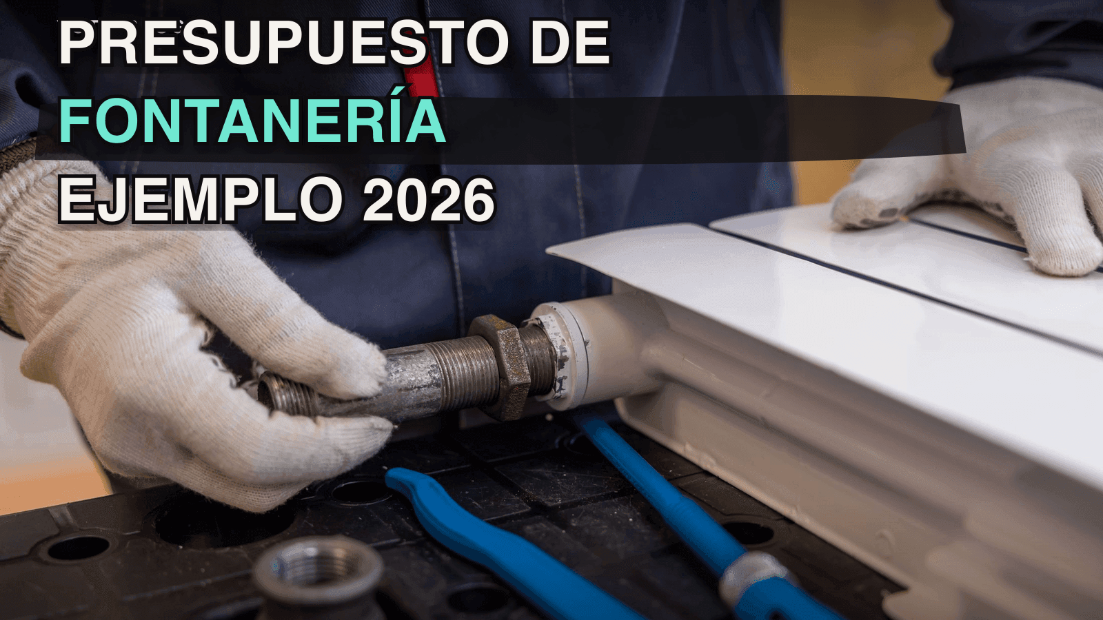 Presupuesto de fontanería: ejemplo para pedir y comparar