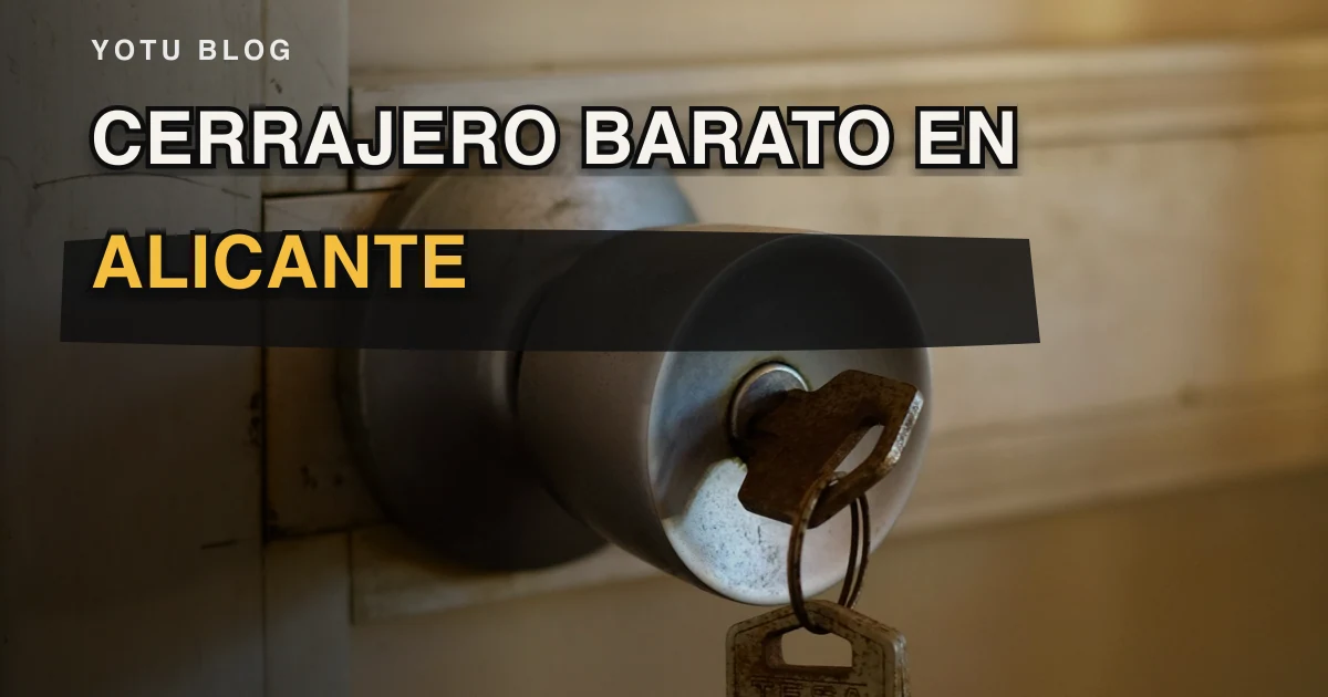 Cerrajero barato en Alicante: cómo comparar sin riesgos