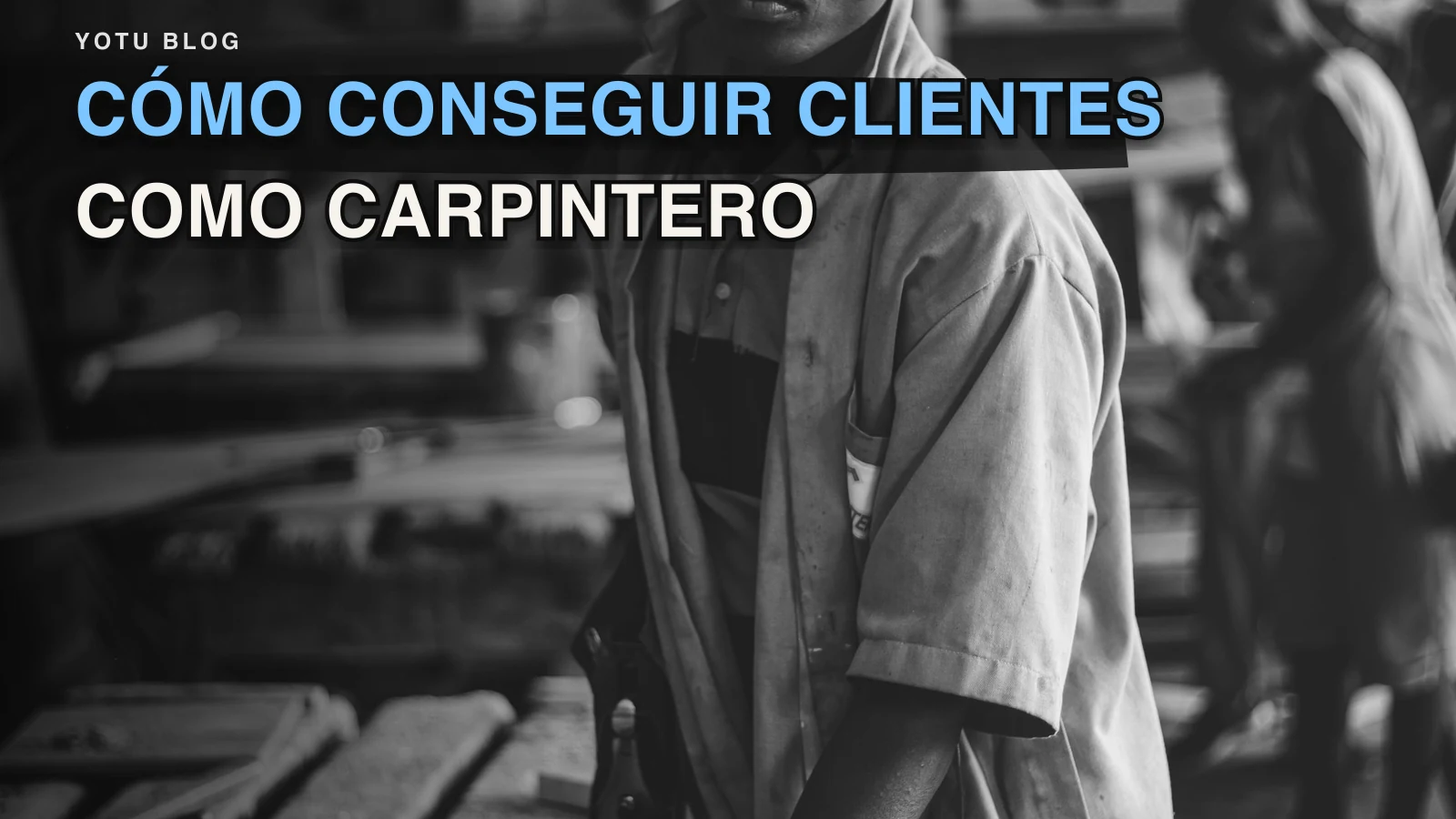 Cómo conseguir clientes como carpintero
