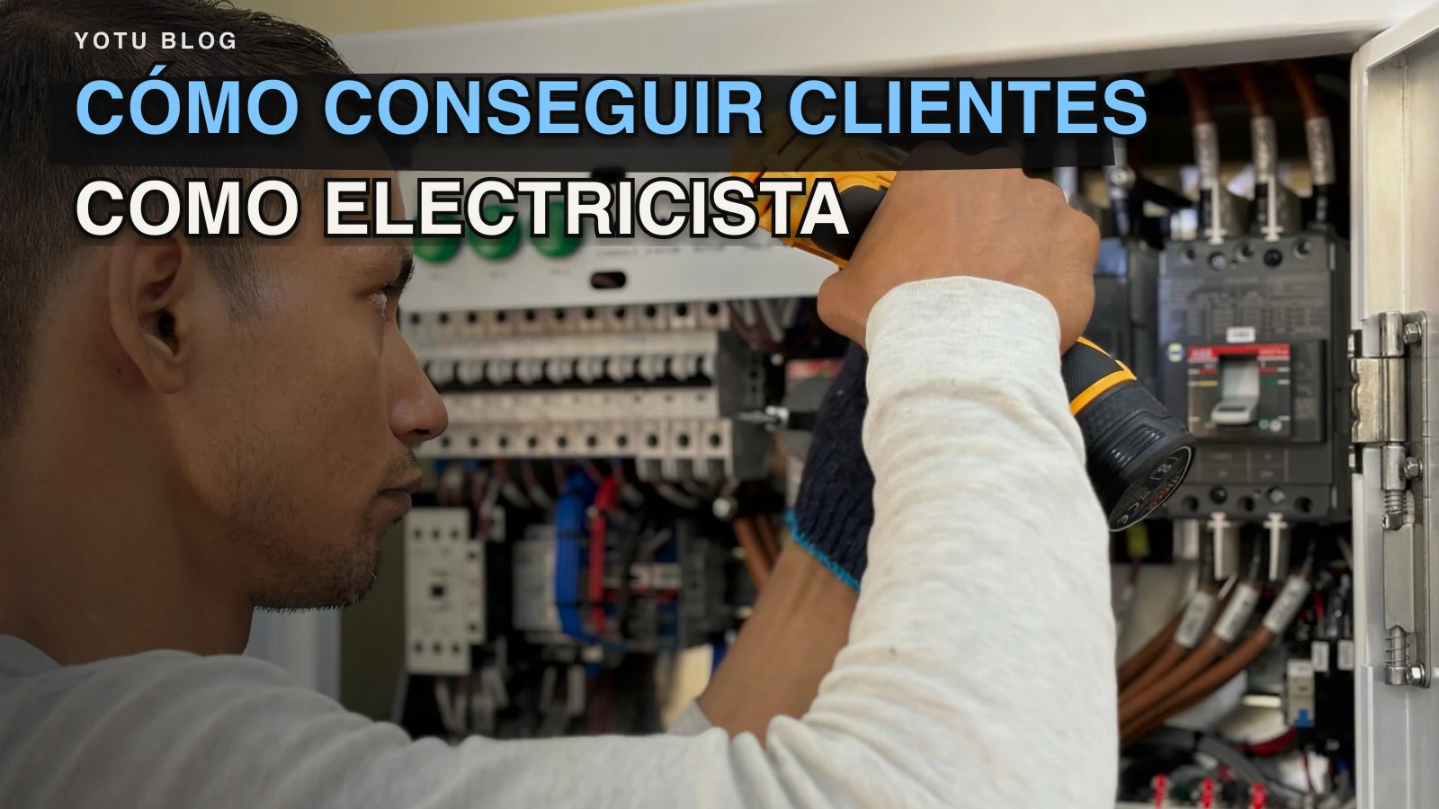 Cómo conseguir clientes como electricista: plan práctico