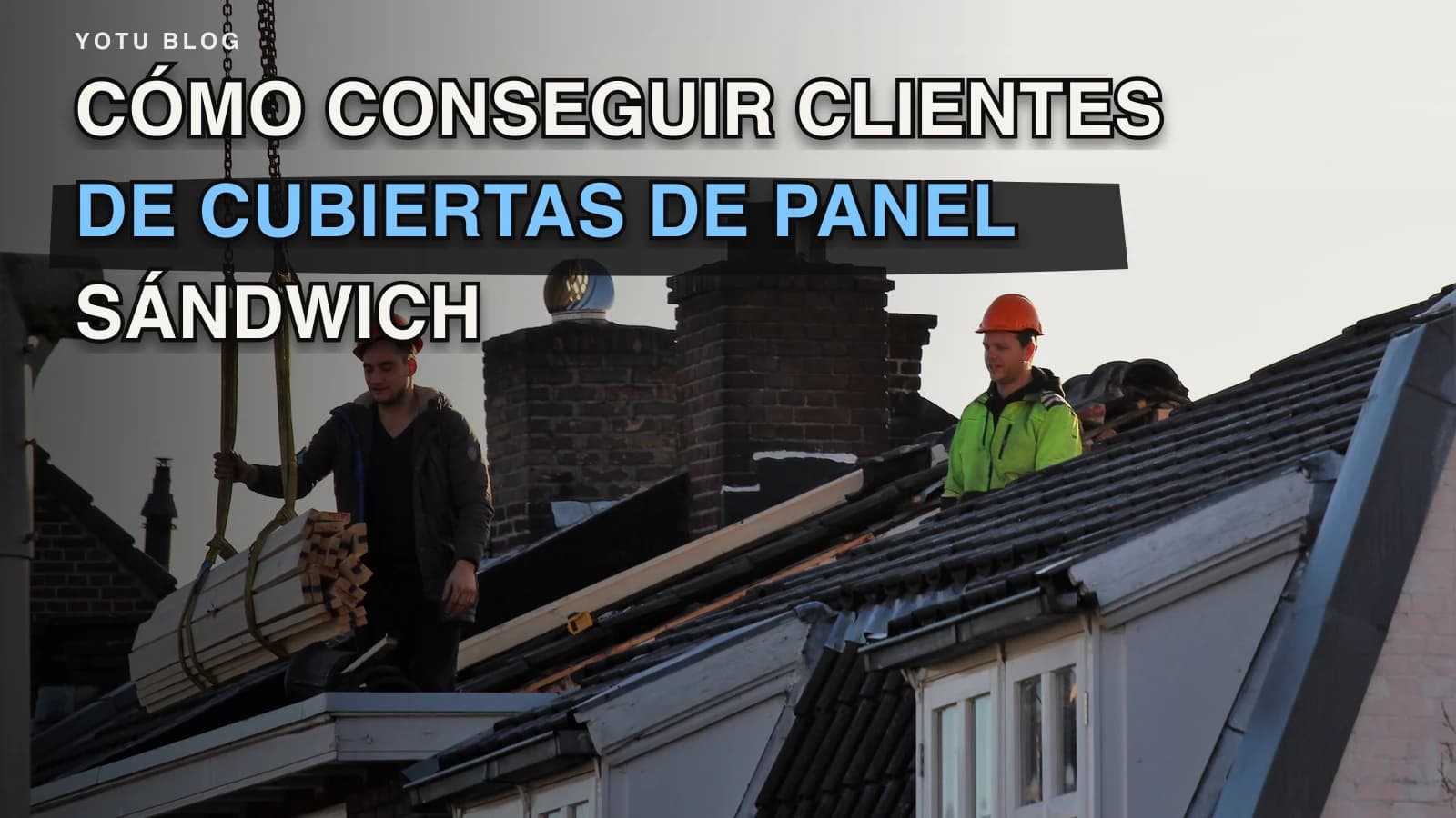 Cómo conseguir clientes de cubiertas de panel sándwich