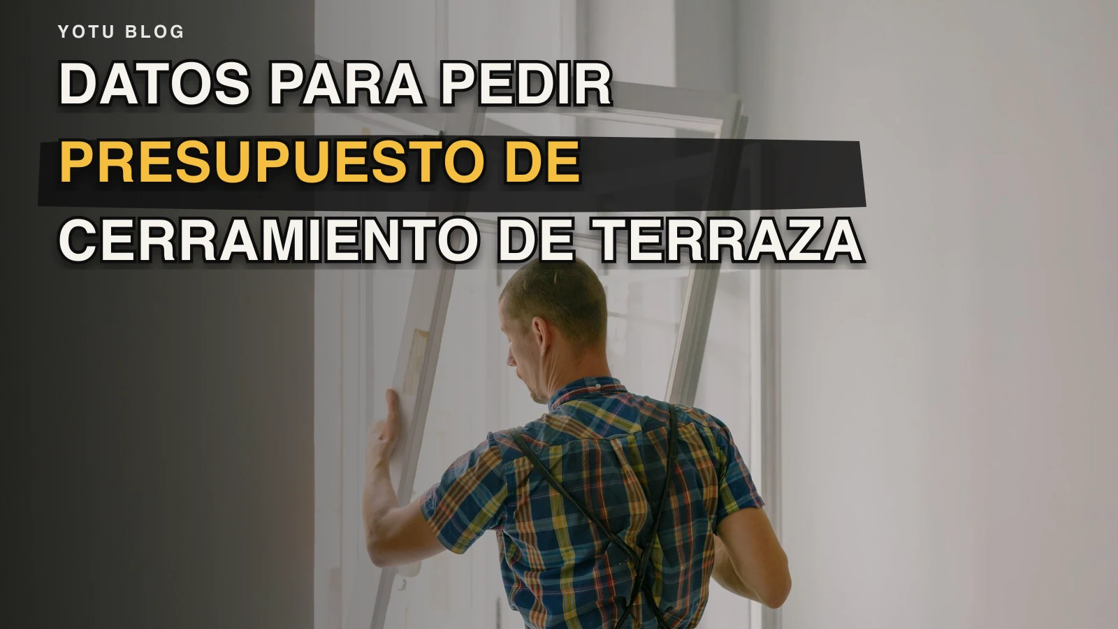 Datos para pedir presupuesto de cerramiento de terraza