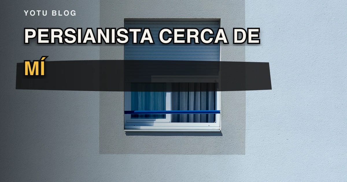 Persianista cerca de mí: reparar o motorizar