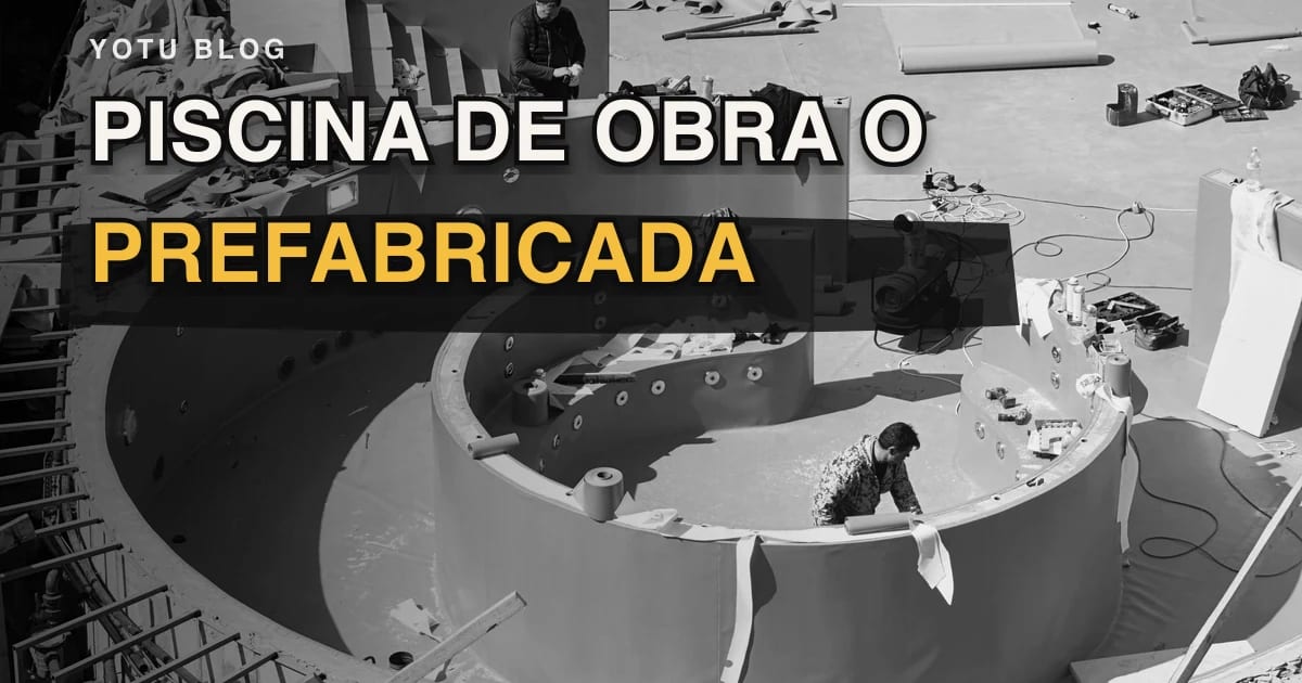 Piscina de obra o prefabricada: cómo comparar presupuestos